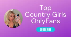 onlyfans farmgirl|Top 10 Country Girls OnlyFans & Farm Girl OnlyFan